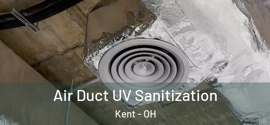 Air Duct UV Sanitization Kent - OH