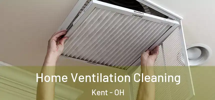  Home Ventilation Cleaning Kent - OH