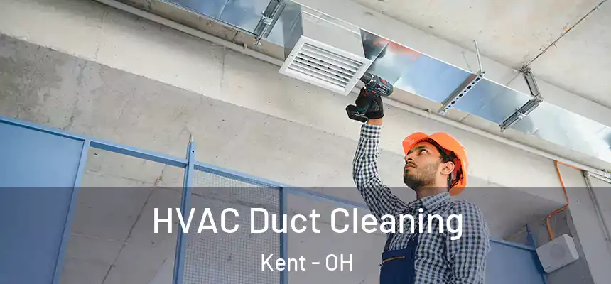 HVAC Duct Cleaning Kent - OH