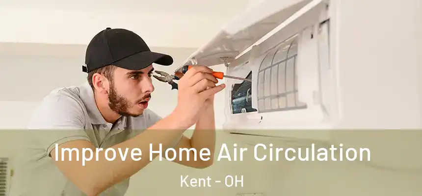 Improve Home Air Circulation Kent - OH
