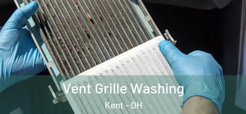 Vent Grille Washing Kent - OH